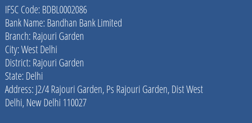 Bandhan Bank Limited Rajouri Garden Branch, Branch Code 002086 & IFSC Code BDBL0002086