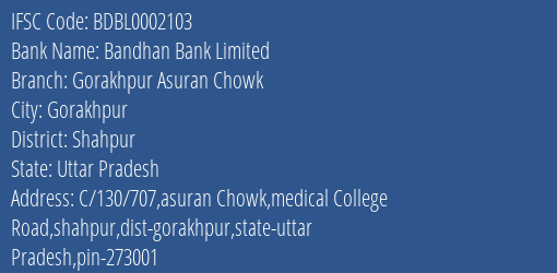 Bandhan Bank Gorakhpur Asuran Chowk Branch Shahpur IFSC Code BDBL0002103