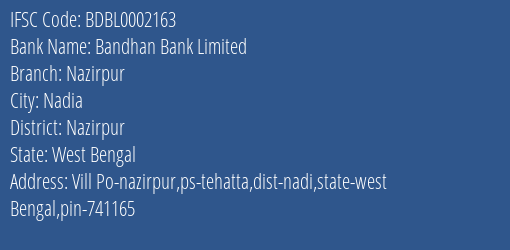 Bandhan Bank Nazirpur Branch Nazirpur IFSC Code BDBL0002163
