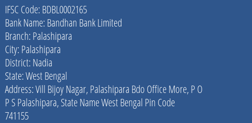 Bandhan Bank Palashipara Branch Nadia IFSC Code BDBL0002165