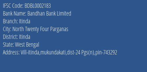Bandhan Bank Itinda Branch Itinda IFSC Code BDBL0002183