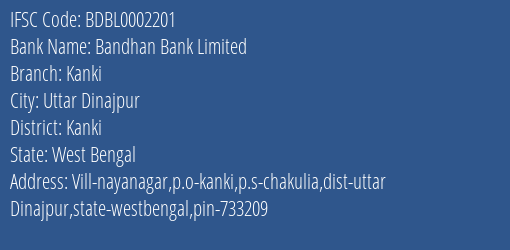 Bandhan Bank Kanki Branch Kanki IFSC Code BDBL0002201