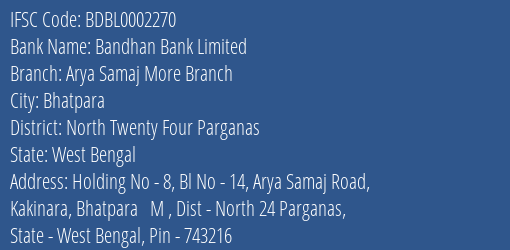 Bandhan Bank Arya Samaj More Branch Branch North Twenty Four Parganas IFSC Code BDBL0002270