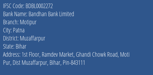 Bandhan Bank Motipur Branch Muzaffarpur IFSC Code BDBL0002272