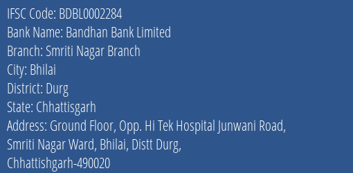 Bandhan Bank Smriti Nagar Branch Branch Durg IFSC Code BDBL0002284