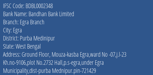 Bandhan Bank Egra Branch Branch Purba Medinipur IFSC Code BDBL0002348