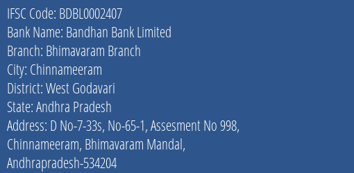 Bandhan Bank Bhimavaram Branch Branch West Godavari IFSC Code BDBL0002407
