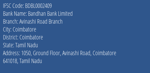 Bandhan Bank Avinashi Road Branch Branch Coimbatore IFSC Code BDBL0002409