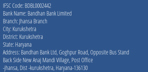 Bandhan Bank Jhansa Branch Branch Kurukshetra IFSC Code BDBL0002442