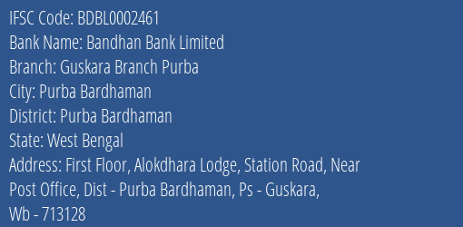 Bandhan Bank Guskara Branch Purba Branch Purba Bardhaman IFSC Code BDBL0002461