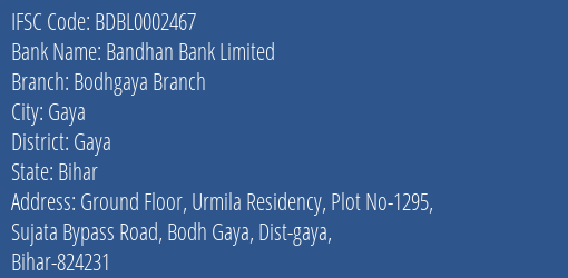 Bandhan Bank Limited Bodhgaya Branch Branch, Branch Code 002467 & IFSC Code BDBL0002467