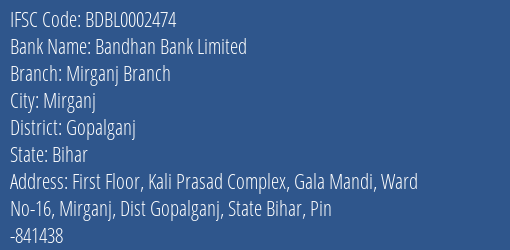 Bandhan Bank Limited Mirganj Branch Branch, Branch Code 002474 & IFSC Code BDBL0002474