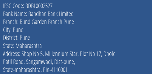 Bandhan Bank Bund Garden Branch Pune Branch Pune IFSC Code BDBL0002527