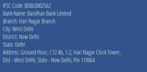 Bandhan Bank Hari Nagar Branch Branch New Delhi IFSC Code BDBL0002562