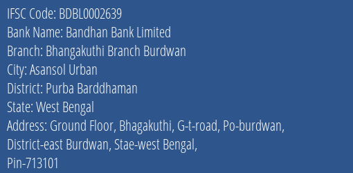 Bandhan Bank Bhangakuthi Branch Burdwan Branch Purba Barddhaman IFSC Code BDBL0002639