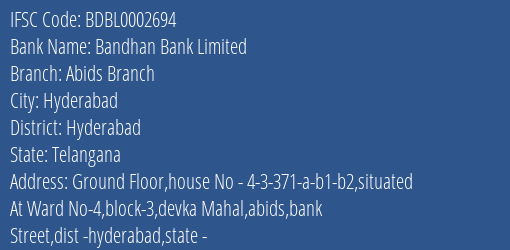 Bandhan Bank Abids Branch Branch Hyderabad IFSC Code BDBL0002694