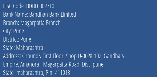 Bandhan Bank Magarpatta Branch Branch Pune IFSC Code BDBL0002710