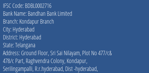Bandhan Bank Kondapur Branch Branch Hyderabad IFSC Code BDBL0002716