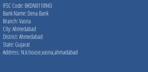 Dena Bank Vasna Branch Ahmedabad IFSC Code BKDN0110943