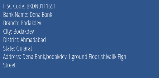 Dena Bank Bodakdev Branch Ahmadabad IFSC Code BKDN0111651