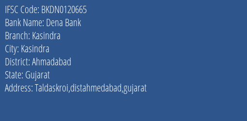 Dena Bank Kasindra Branch Ahmadabad IFSC Code BKDN0120665