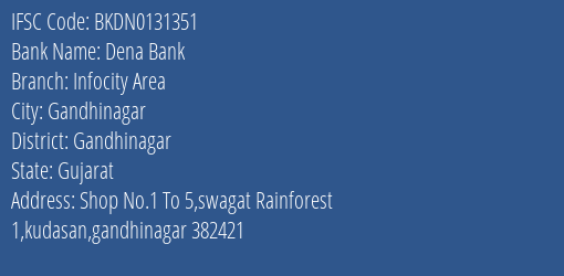 Dena Bank Infocity Area Branch Gandhinagar IFSC Code BKDN0131351