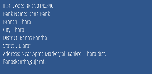 Dena Bank Thara Branch Banas Kantha IFSC Code BKDN0140340