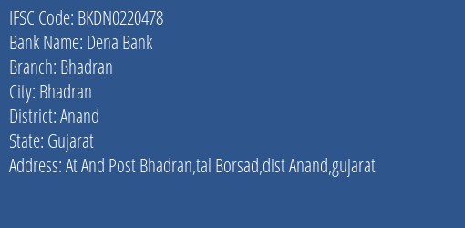 Dena Bank Bhadran Branch Anand IFSC Code BKDN0220478