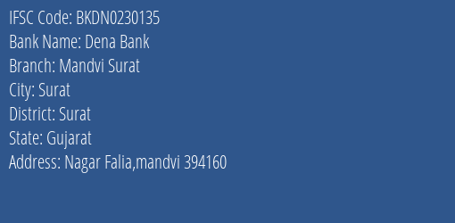 Dena Bank Mandvi Surat Branch, Branch Code 230135 & IFSC Code Bkdn0230135