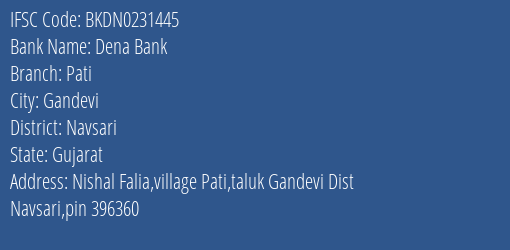 Dena Bank Pati Branch, Branch Code 231445 & IFSC Code BKDN0231445