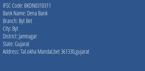 Dena Bank Byt Bet Branch, Branch Code 310311 & IFSC Code Bkdn0310311