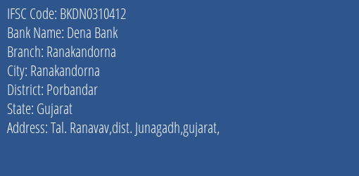 Dena Bank Ranakandorna Branch, Branch Code 310412 & IFSC Code BKDN0310412