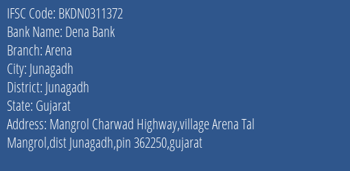 Dena Bank Arena Branch Junagadh IFSC Code BKDN0311372