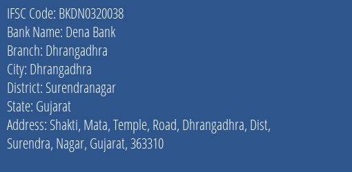 Dena Bank Dhrangadhra Branch Surendranagar IFSC Code BKDN0320038