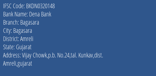 Dena Bank Bagasara Branch Amreli IFSC Code BKDN0320148