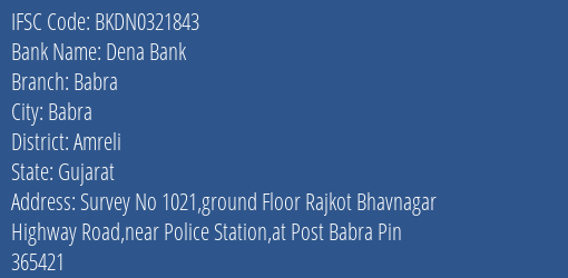 Dena Bank Babra Branch Amreli IFSC Code BKDN0321843