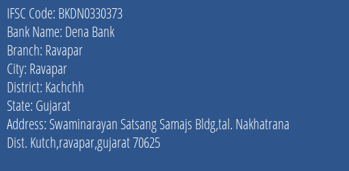 Dena Bank Ravapar Branch Kachchh IFSC Code BKDN0330373