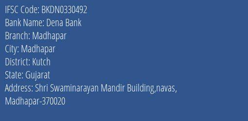 Dena Bank Madhapar Branch, Branch Code 330492 & IFSC Code Bkdn0330492