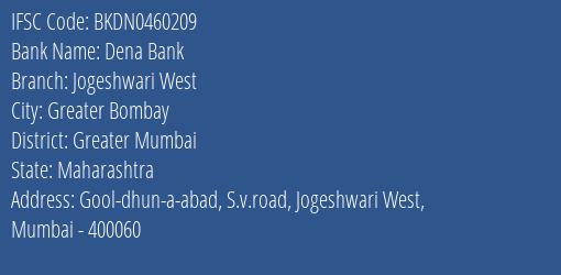 Dena Bank Jogeshwari West Branch Greater Mumbai IFSC Code BKDN0460209
