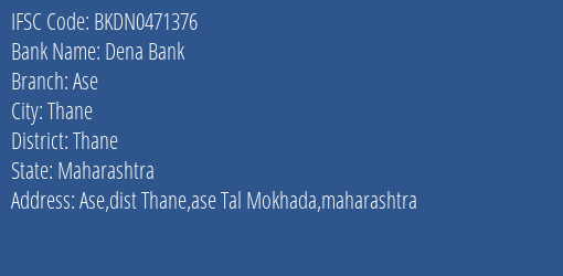 Dena Bank Ase Branch, Branch Code 471376 & IFSC Code Bkdn0471376