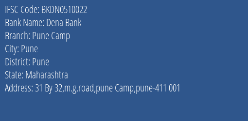 Dena Bank Pune Camp Branch Pune IFSC Code BKDN0510022