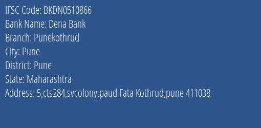 Dena Bank Punekothrud Branch, Branch Code 510866 & IFSC Code Bkdn0510866