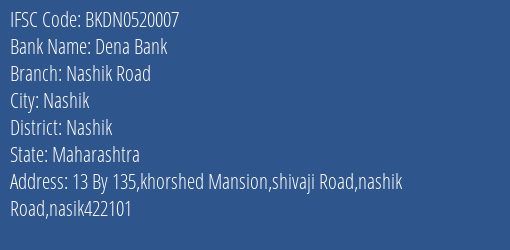 Dena Bank Nashik Road Branch, Branch Code 520007 & IFSC Code Bkdn0520007