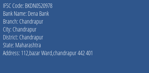 Dena Bank Chandrapur Branch, Branch Code 520978 & IFSC Code BKDN0520978