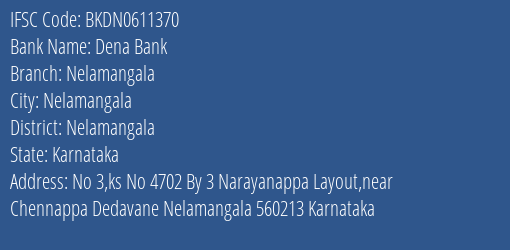 Dena Bank Nelamangala Branch, Branch Code 611370 & IFSC Code Bkdn0611370