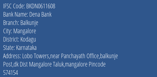 Dena Bank Balkunje Branch, Branch Code 611608 & IFSC Code BKDN0611608