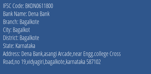 Dena Bank Bagalkote Branch, Branch Code 611800 & IFSC Code BKDN0611800