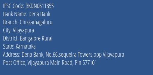 Dena Bank Chikkamagaluru Branch Bangalore Rural IFSC Code BKDN0611855