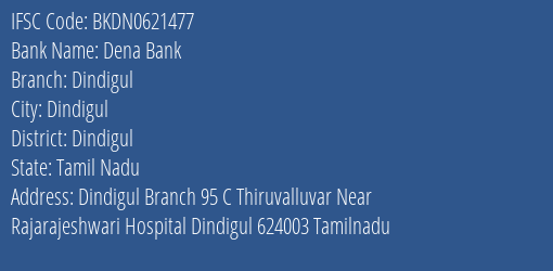 Dena Bank Dindigul Branch, Branch Code 621477 & IFSC Code BKDN0621477