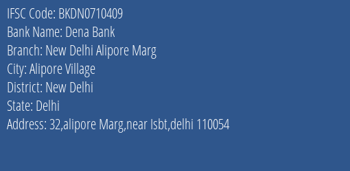 Dena Bank New Delhi Alipore Marg Branch, Branch Code 710409 & IFSC Code Bkdn0710409